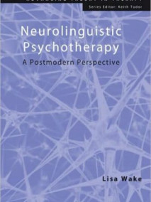 Neurolinguistic Psychotherapy: A Postmodern Perspective
