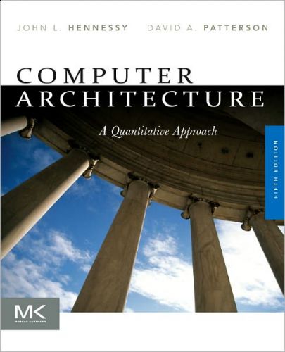 Computer Architecture: A Quantitative Approach, 5/Ed