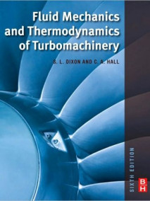 Fluid Mechanics and Thermodynamics of Turbomachinery, 6/Ed