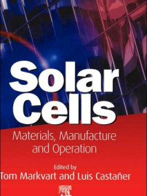 Solar Cells: Materials, Manufacture and Operation