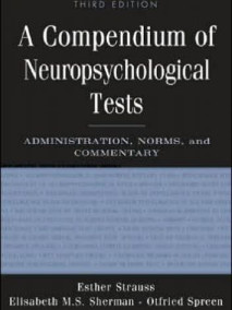 Compendium of Neuropsychological Tests: Administration, Norms, and Commentary, 3/Ed