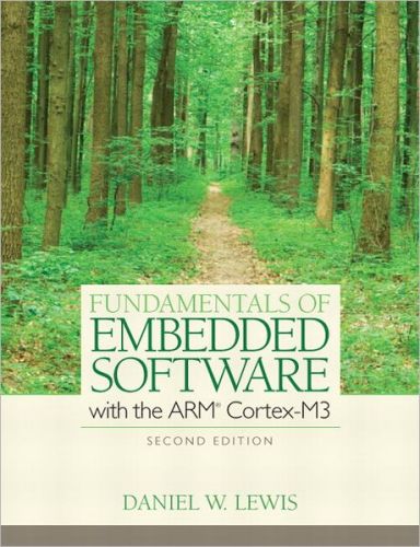 Fundamentals of Embedded Software with the ARM Cortex-M3