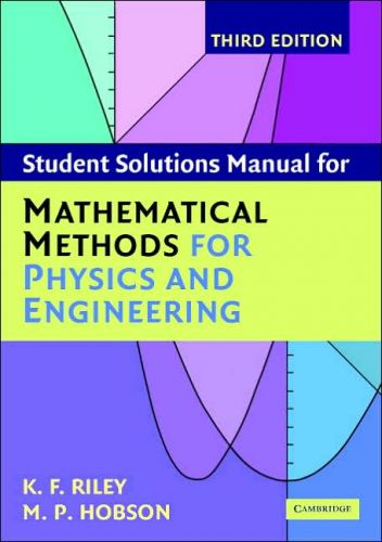Student Solution Manual for Mathematical Methods for Physics and Engineering, 3/Ed
