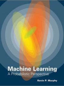 Machine Learning: A Probabilistic Perspective