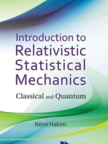 Introduction To Relativistic Statistical Mechanics: Classical And Quantum