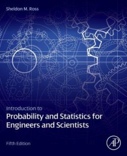 Introduction to Probability and Statistics for Engineers and Scientists, 5/Ed