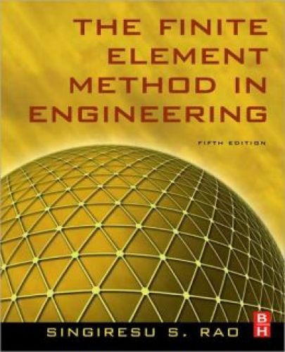 Finite Element Method in Engineering, 5/Ed