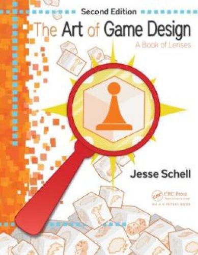 Art of Game Design: A Book of Lenses, 2/Ed