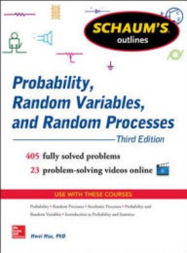 Schaum's Outline of Probability, Random Variables, and Random Processes, 3/Ed