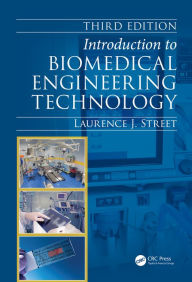 Introduction to Biomedical Engineering Technology 3/Ed