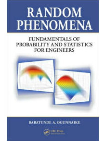 Random Phenomena: Fundamentals of Probability and Statistics for Engineers