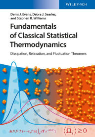 Fundamentals of Classical Statistical Thermodynamics: Dissipation, Relaxation, and Fluctuation Theorems