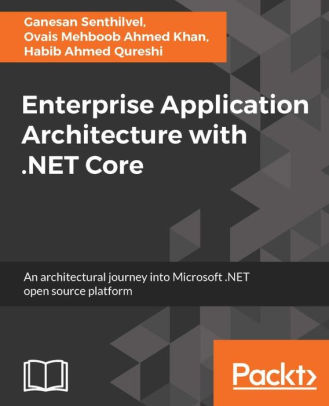 Enterprise Application Architecture with .NET Core