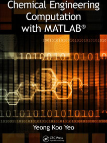 Chemical Engineering Computation with MATLAB®