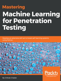 Mastering Machine Learning for Penetration Testing