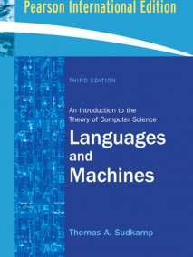 Languages and Machines: An Introduction to the Theory of Computer Science: International Edition, 3/E