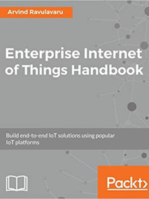 Enterprise Internet of Things Handbook