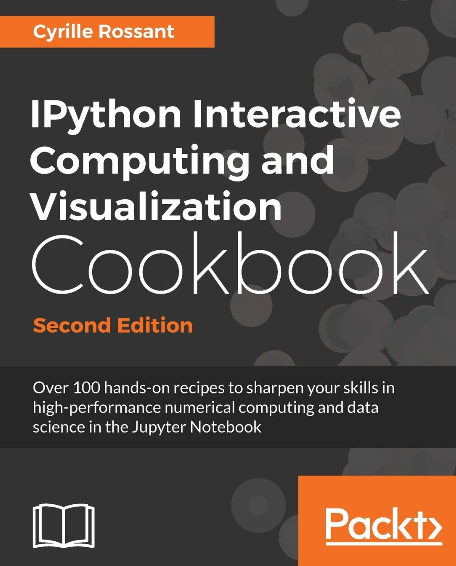 IPython Interactive Computing and Visualization Cookbook - Second Edition