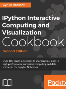 IPython Interactive Computing and Visualization Cookbook - Second Edition