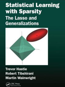 Statistical Learning with Sparsity: The Lasso and Generalizations